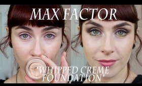 Product Focus; Max Factor *Whipped Creme Foundation*