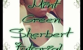 Mint Green Sherbert Tutorial
