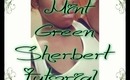 Mint Green Sherbert Tutorial