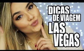 DICAS DE VIAGEM - LAS VEGAS