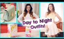 Day to Night Outfits ♡ Girls Night Out