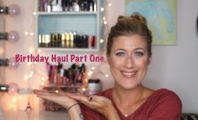 Birthday Haul Part 1 - Sephora & Gifts!