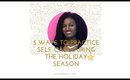 5 ways to practice Self Care During the Holiday Season