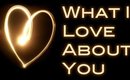 What I love about you TAG!!!