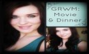 GRWM: Dinner and a Movie