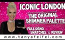 Iconic London | The Original Shimmer Palette | Full Demo | Swatches | Review | Tanya Feifel-Rhodes