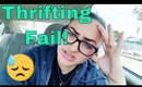 Thrifting FAIL! | Sometimes things don't go your way! | Let's Go Thrifting