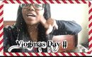Vlogmas Day 11 | Yeah.... I Didn't Do Anything
