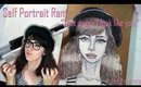 Self Portrait Rant... "That Doesn't Look Like You"