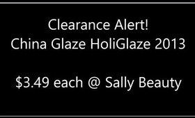 Clearance Alert! China Glaze Happy HoliGlaze Collection @ Sally Beauty