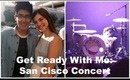 Get Ready With Me: San Cisco Concert (8/13)