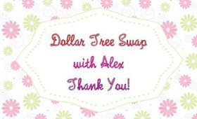 Dollar Tree Swap with Alex, thank you!! [PrettyThingsRock]