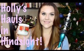 Holly's Hauls in Hindsight!! My Thoughts on Hauls