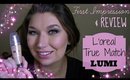 First Impression & Review | L'Oréal True Match Lumi♥