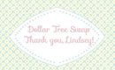 Dollar Tree Swap with Lindsey ~ Thank you! [PrettyThingsRock]