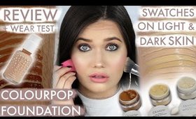 COLOURPOP Foundation WEAR TEST + Swatching Light & Dark Skin!