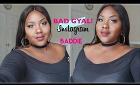 HOW TO BE A BAD GAL! | INSTAGRAM BADDIE MAKEUP!