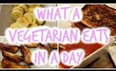 What I Eat in a Day: Vegetarian