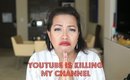 Rant: YouTube is killing my channel