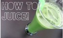 HOW TO ♡ Juicing