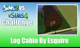 Sims 2 vs Sims 4 Log Cabin Build Challenge By Esquire