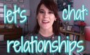 Meg's Musings: A [LONG] Chat About Relationships