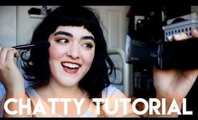 Chatty Makeup Tutorial | Let's Talk!