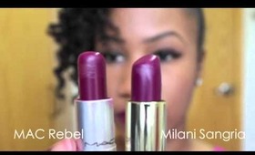 MAC Rebel Dupe | Milani Color Statement Lipsticks | Rose Hip, Sweet Nectar, Flirty Fuchsia, Sangria