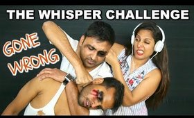 The Whisper Challenge - Gone Wrong? | ShrutiArjunAnand