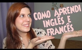 Como aprendi inglês e francês