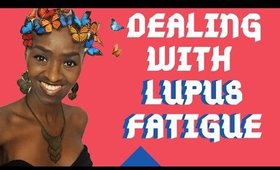 Dealing With Lupus Fatigue