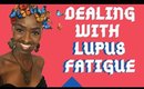 Dealing With Lupus Fatigue