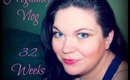 Pregnancy Vlog - 32 Weeks