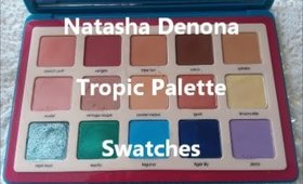 New Natasha Denona Tropic Palette/ Swatches/ First Look/ Honest Review