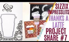 Coffee Cards Project Share #7, Coffee Cup Cards Project Share, Sizzix Impresslits Thanks a Latte