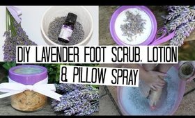 DIY Beauty Products - Lavender Foot Scrub, Lotion & Pillow Spray