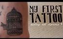 My First Tattoo: Footage & Experience