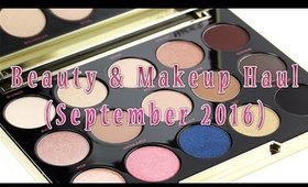 Beauty & Makeup Haul (September 2016)