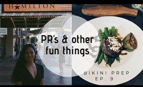 PR's and Doing Fun Things | BIKINI PREP SERIES EP. 9