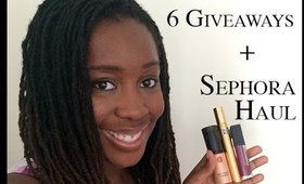 Sephora Haul + SIX Giveaways!