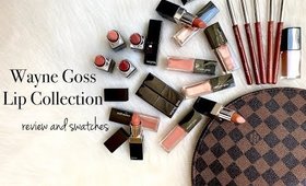 WAYNE GOSS: THE LIP COLLECTION | SWATCHES AND REVIEW