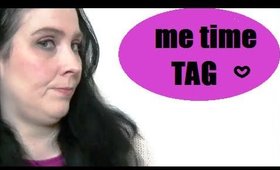 THE ME TIME TAG  / MISSGLAMMER