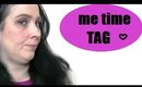 THE ME TIME TAG  / MISSGLAMMER