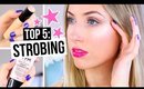 TOP 5 || STROBING Makeup Must-Haves