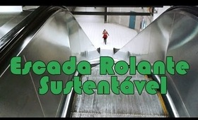 Curiosidades por uma Brasileira no Canada: Escada Rolante Sustentável