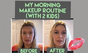 My Morning Makeup Routine (with 2 kids)