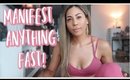 HOW TO MANIFEST ANYTHING FAST! // YOUR CRUSH, MONEY, SUCCESS