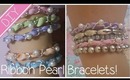 DIY Ribbon Pearl Bracelets!