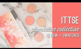 Ittse Glambition Collection Review + Swatches