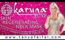 Karuna Luxe | Skin Regenerating Neck Mask | First Impression | Review | Tanya Feifel-Rhodes